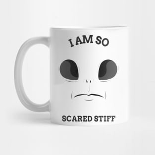 I Am So Scared Stiff Funny T-shirt Design Mug